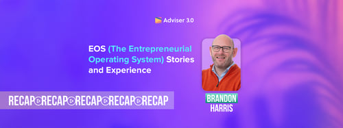 EOS (The Entrepreneurial Operating System) Stories and Experience - RECAP