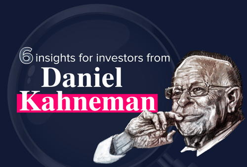 Six insights for investors from Daniel Kahneman