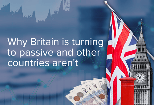 Why Britain Is Turning to Passive and Other Countries Aren't