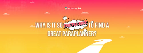 Why is it so difficult to find a great Paraplanner?